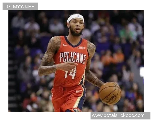 布兰登英格拉姆的篮球之路与未来发展展望